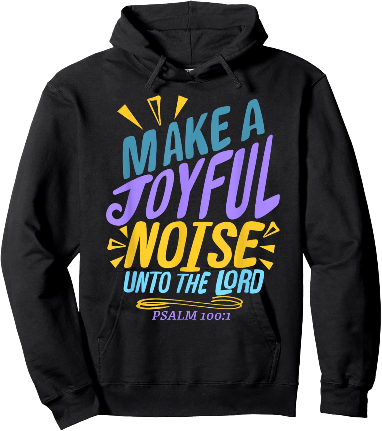 Make a Joyful Noise Unto The LORD Psalm 100:1 King James KJV Hoodie - Hoodie | Black