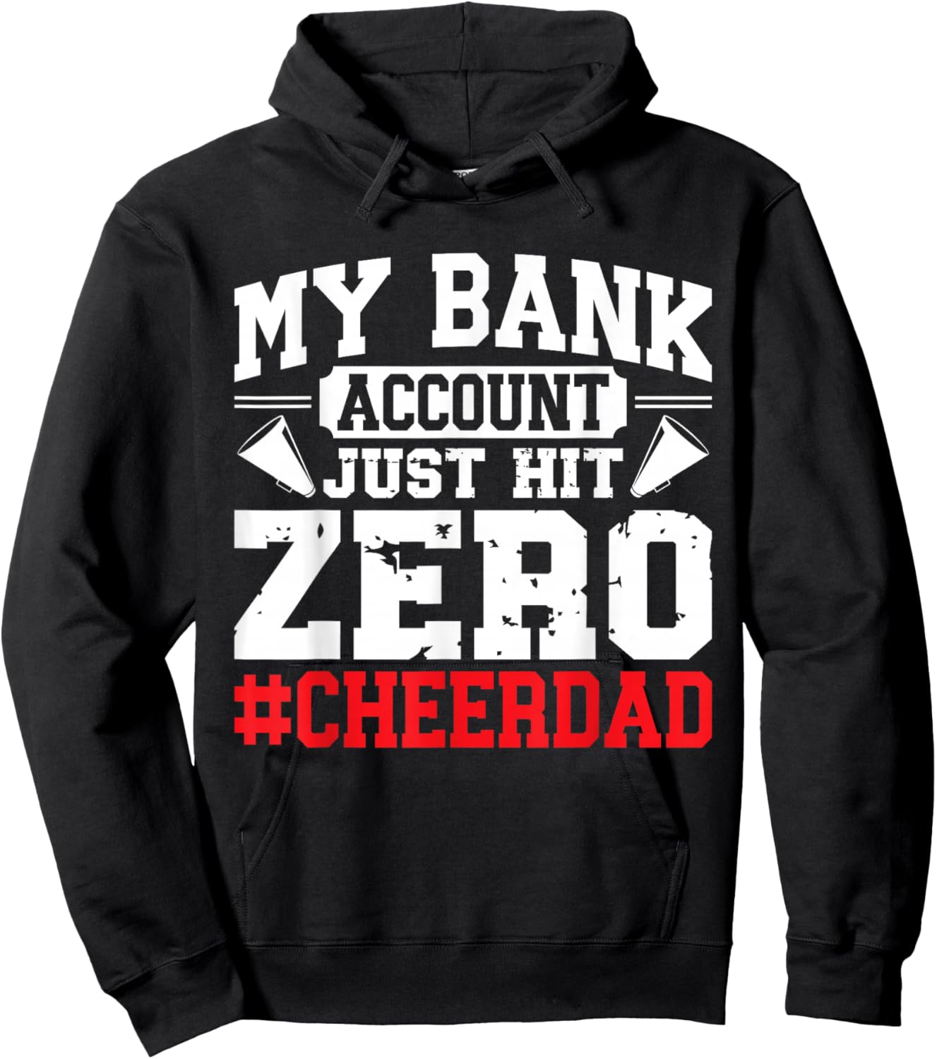 My Bank Account Just Hit Zero Cheerleading Cheer Dad Hoodie - Hoodie | Black