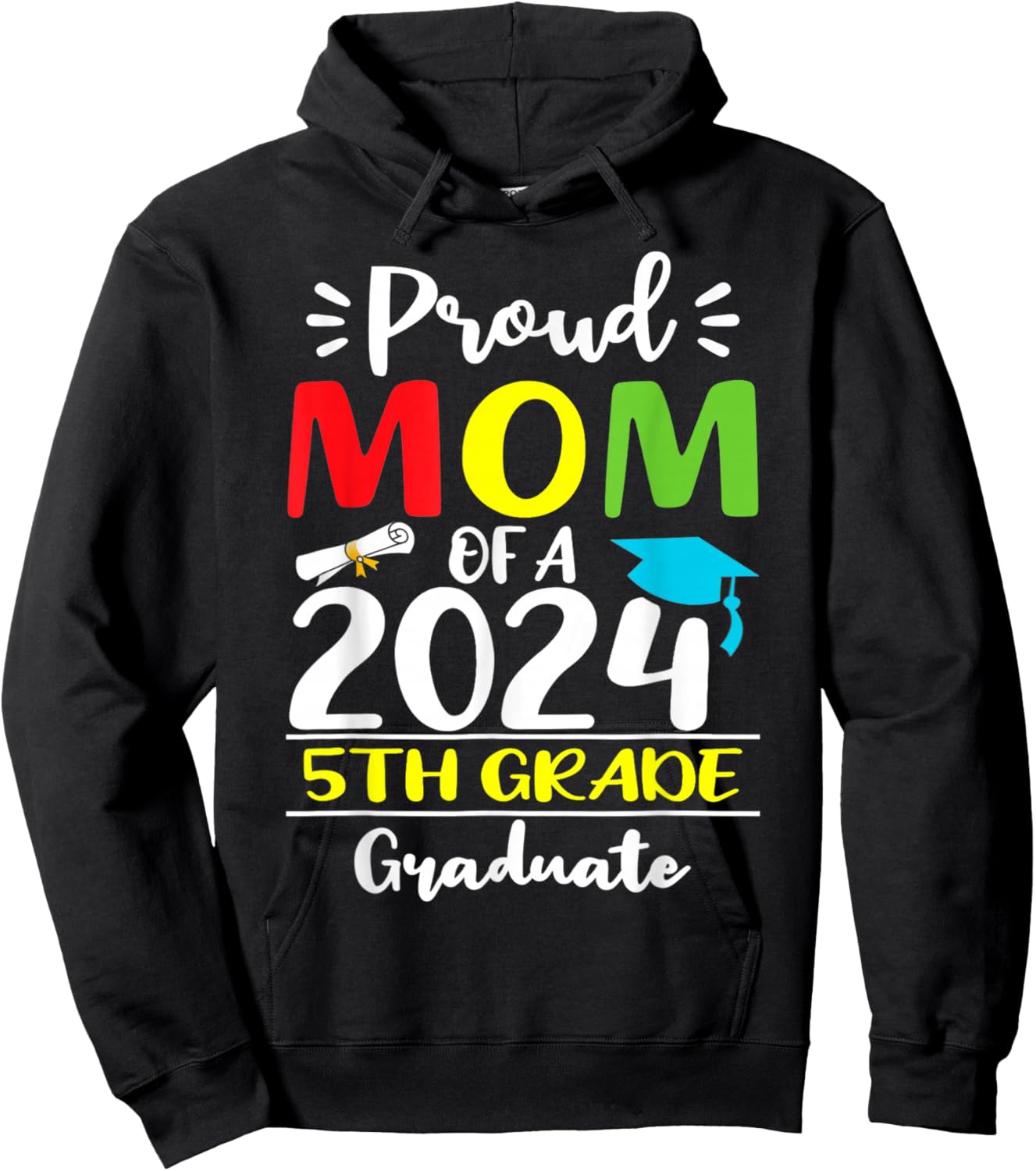 Funny Proud Mom Of A 2024 5th Grade Graduate Graduation Hoodie - Hoodie | Black