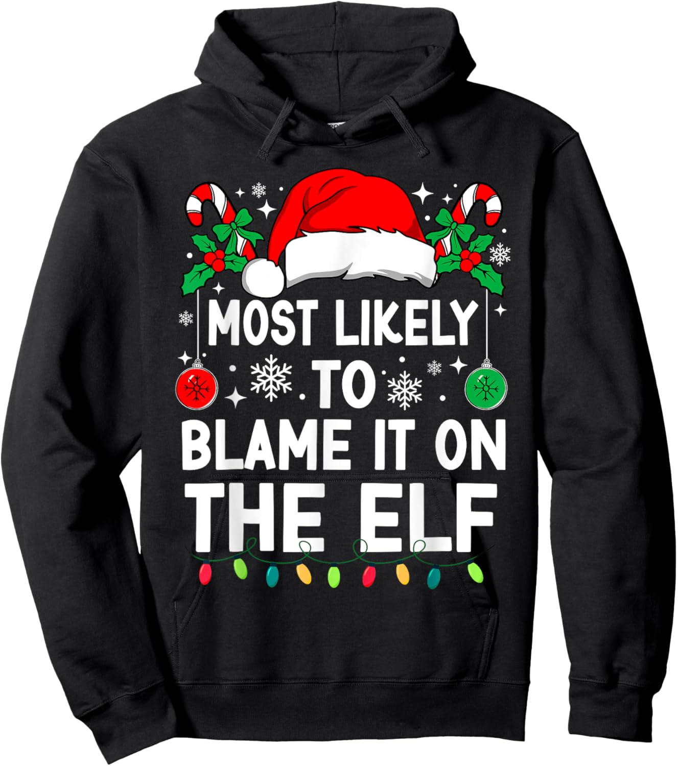 Most Likely To Blame It On The Elf Christmas Matching Xmas Hoodie - Hoodie | Black