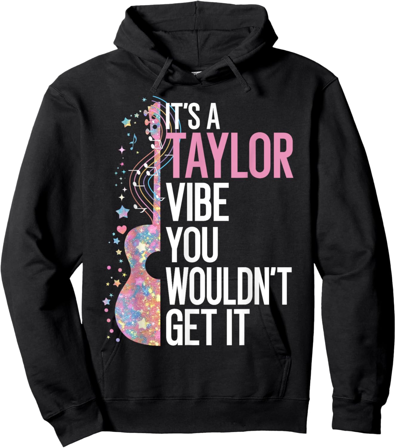 It's A Taylor Vibe You Wouldn't Get It Hoodie - Hoodie | Black