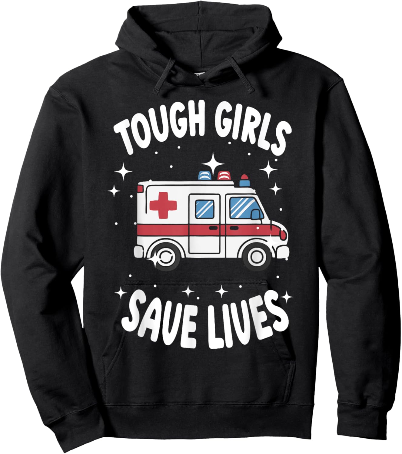 Tough Girls Save Lives EMT Worker Hoodie - Hoodie | Black