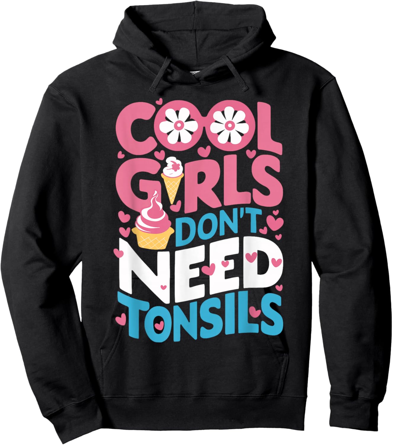 Tonsils Out Tonsillectomy Recovery Girls Women Get Well Soon Hoodie - Hoodie | Black