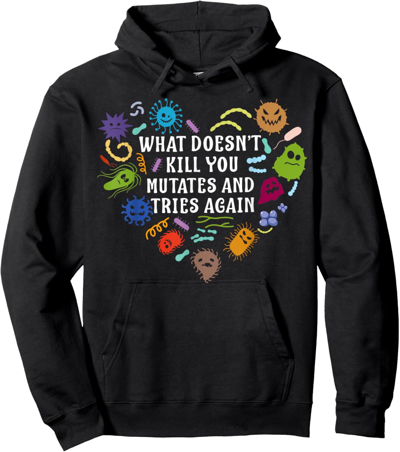 What Doesn't Kill You Mutates And Tries Again Heart Biology Hoodie - Hoodie | Black