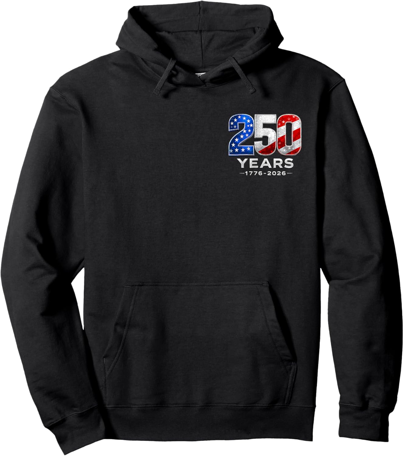 Front Back USA 250 Years 250th Anniversary 4th July Hoodie - Hoodie | Black