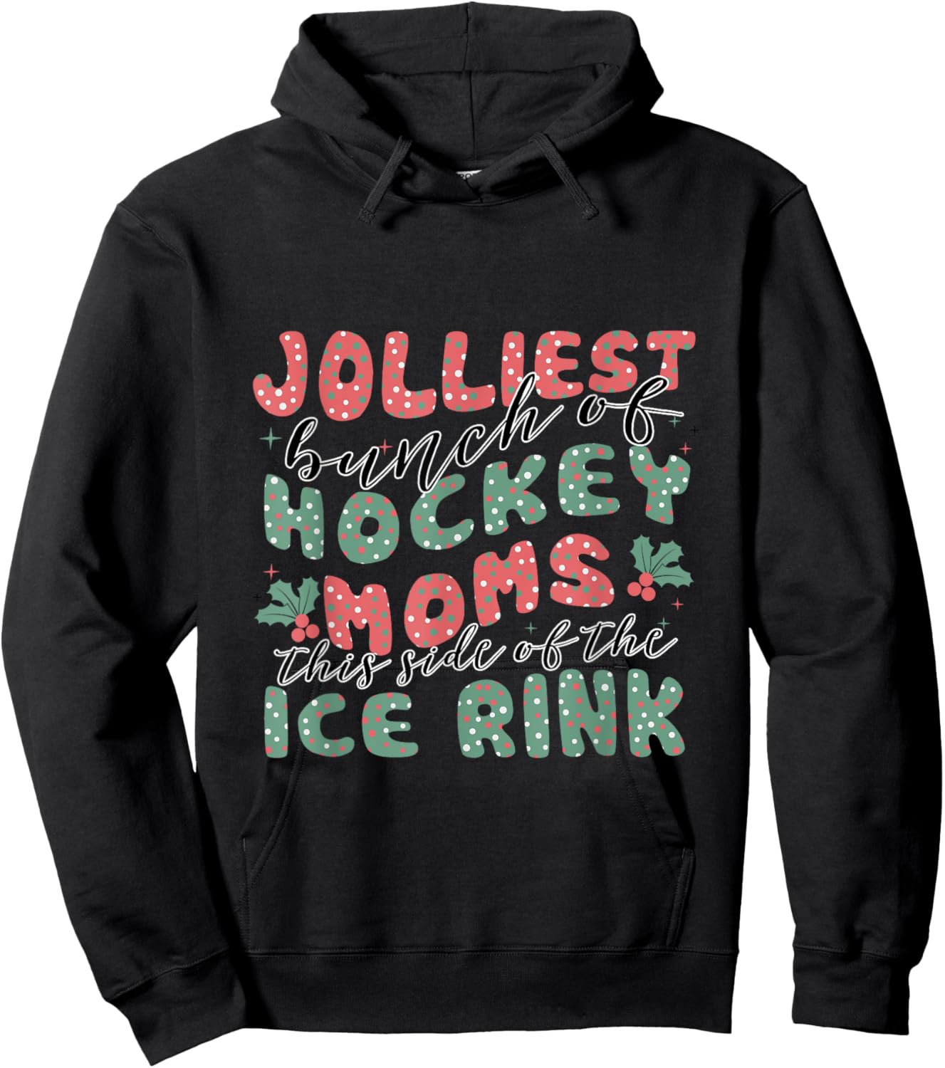 Jolliest Bunch Of Mom In The Ice Rink, Hockey Mom Christmas Hoodie - Hoodie | Black