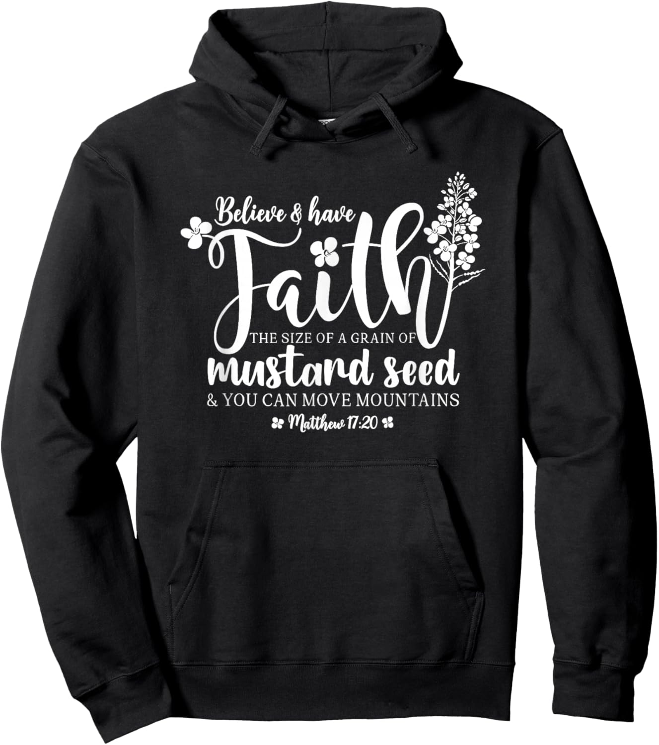Believe & Have Faith The Size of a Mustard Seed Grain Hoodie - Hoodie | Black