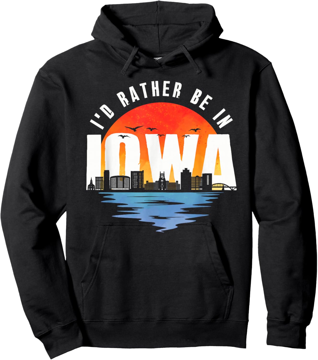 I'd Rather Be In Iowa Hoodie - Hoodie | Black