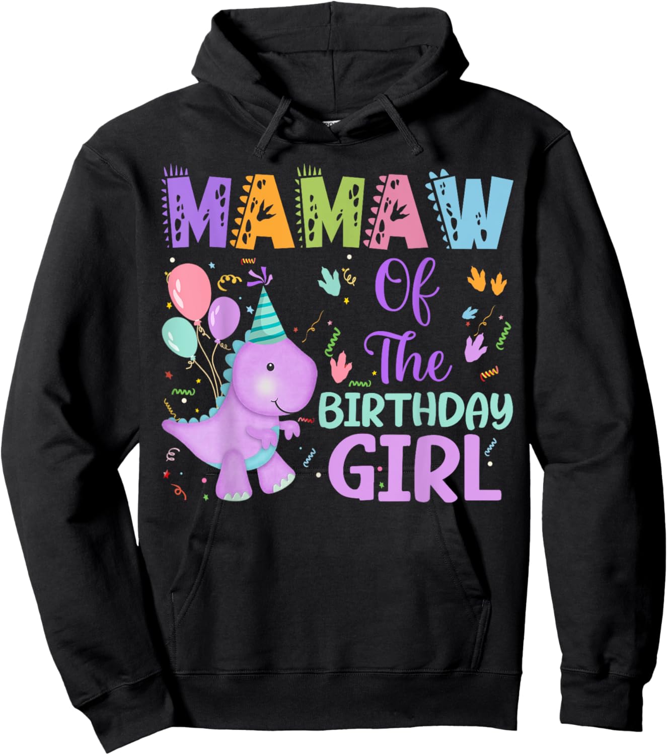 Mamaw Of The Birthday Girl Dinosaur Saurus Rex Party Hoodie - Hoodie | Black