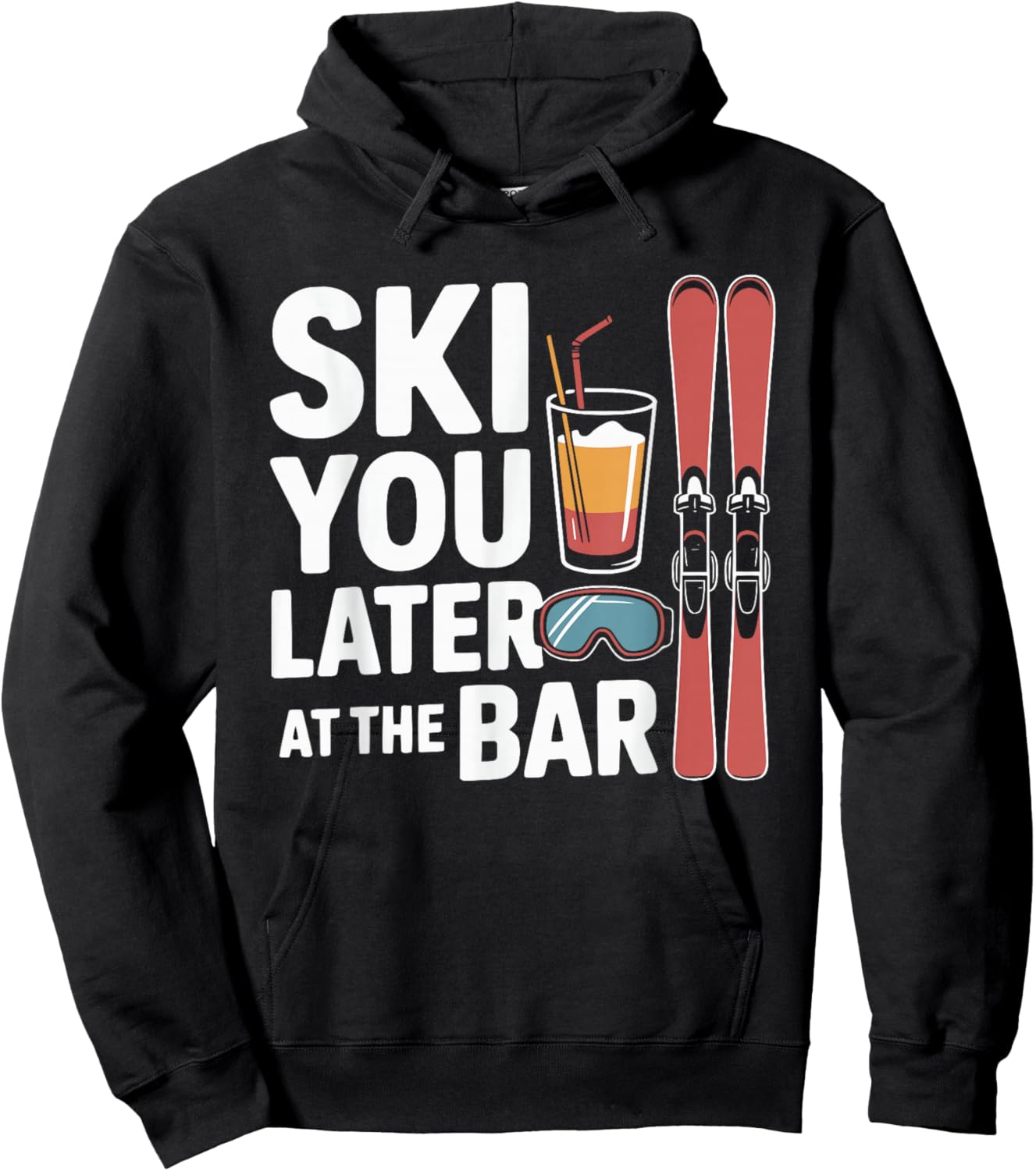 You Later at The Bar Ski After Ski Hoodie - Hoodie | Black
