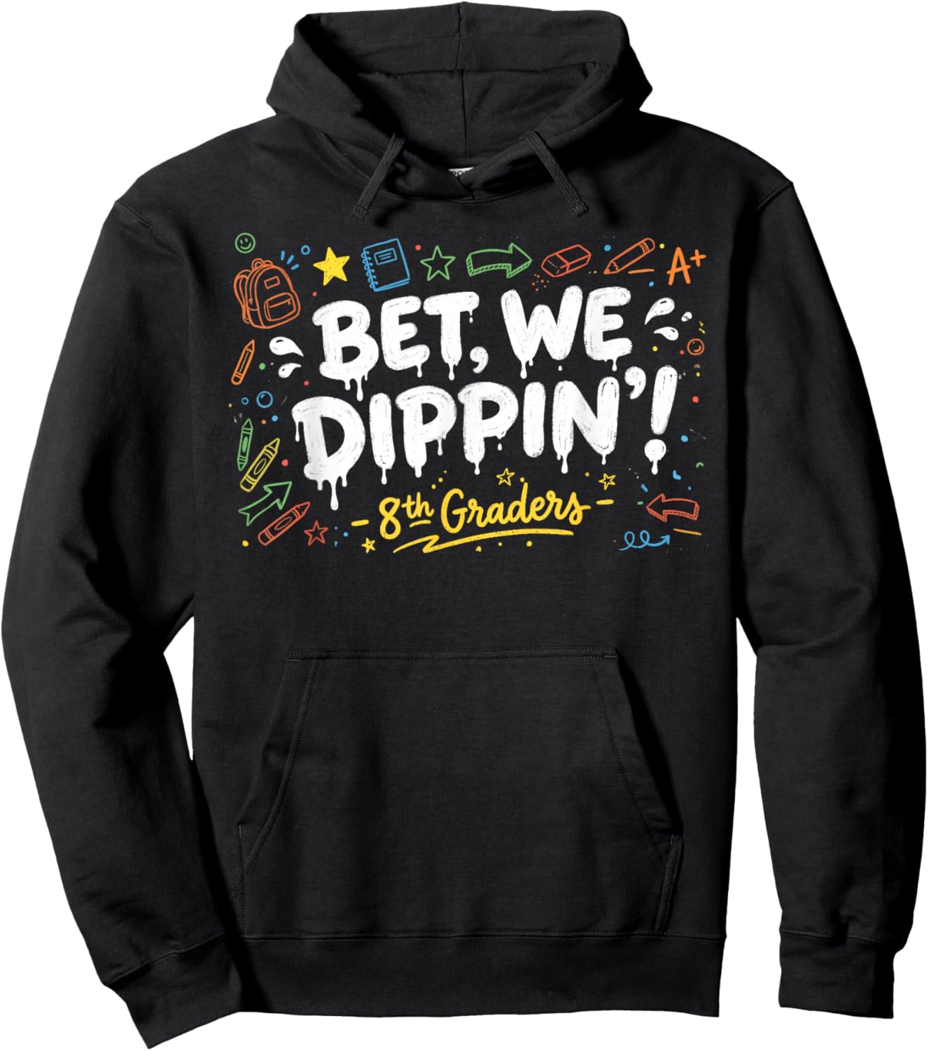 8th Grade Graduate Shirt Boys, Bet We Dipping 8th Graders Hoodie - Hoodie | Black