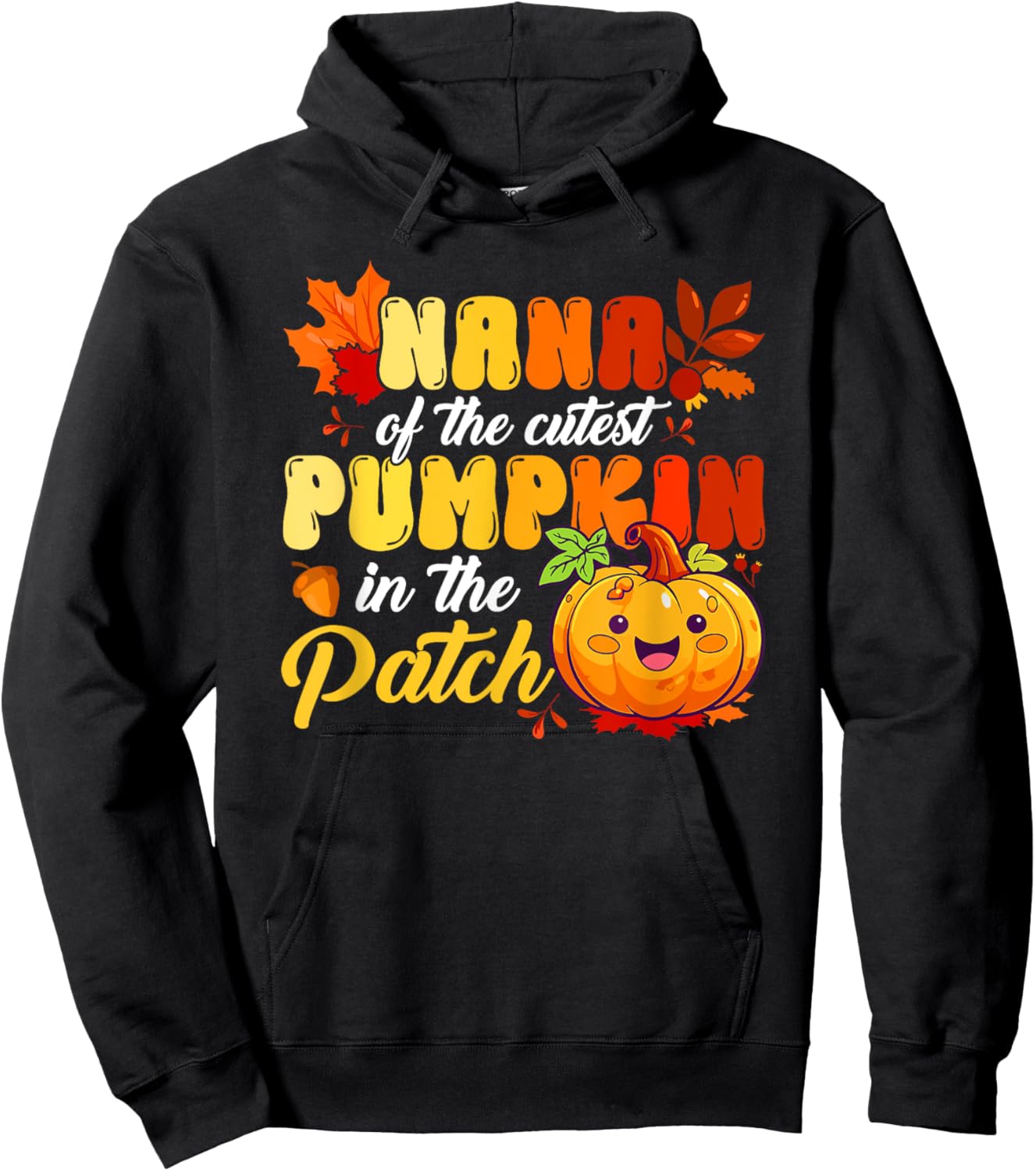 Nana Of The Cutest Pumpkin In The Patch Thanksgiving Family Hoodie - Hoodie | Black
