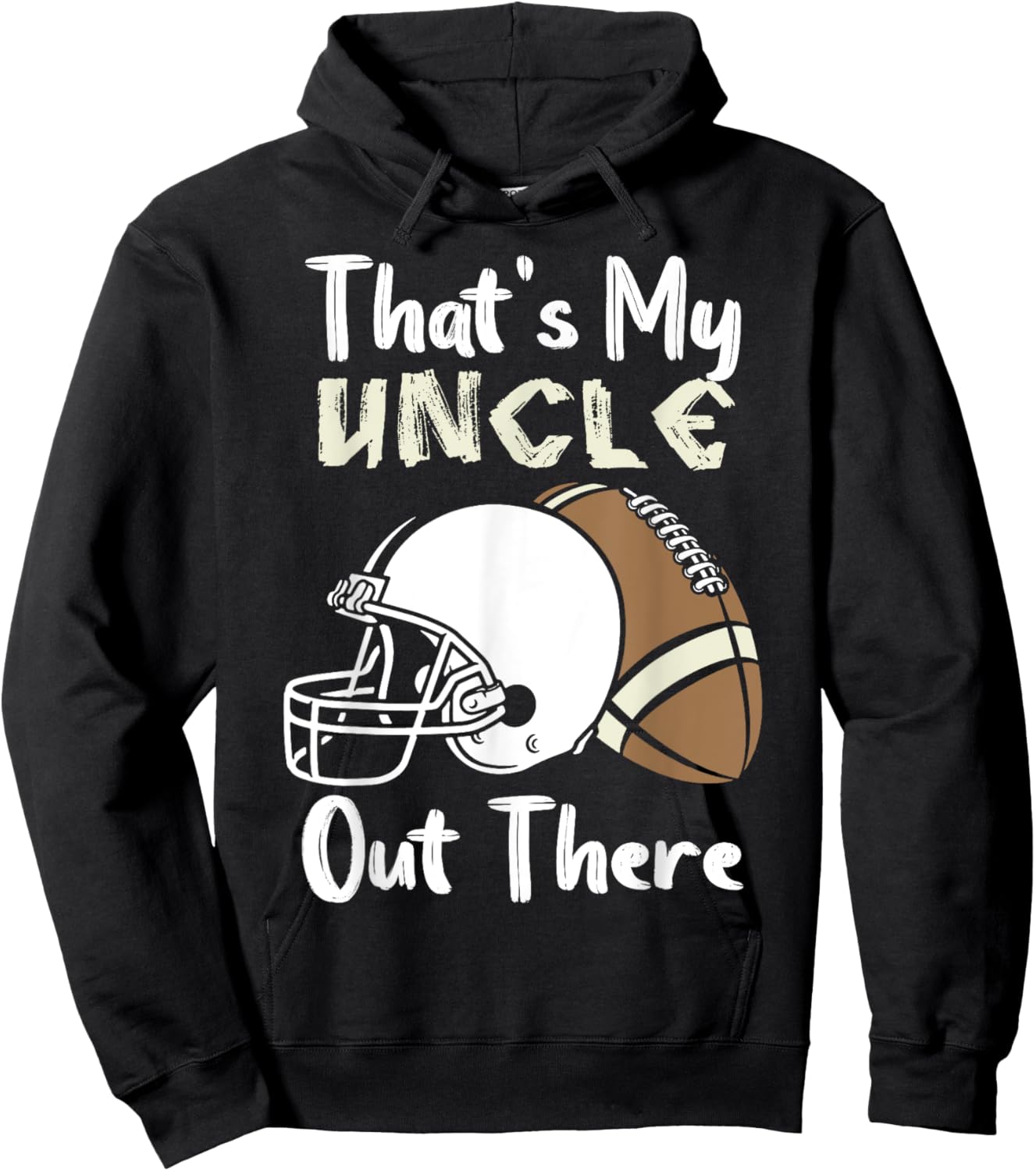 That's My Uncle Out There Football Best Friend Game Day Hoodie - Hoodie | Black