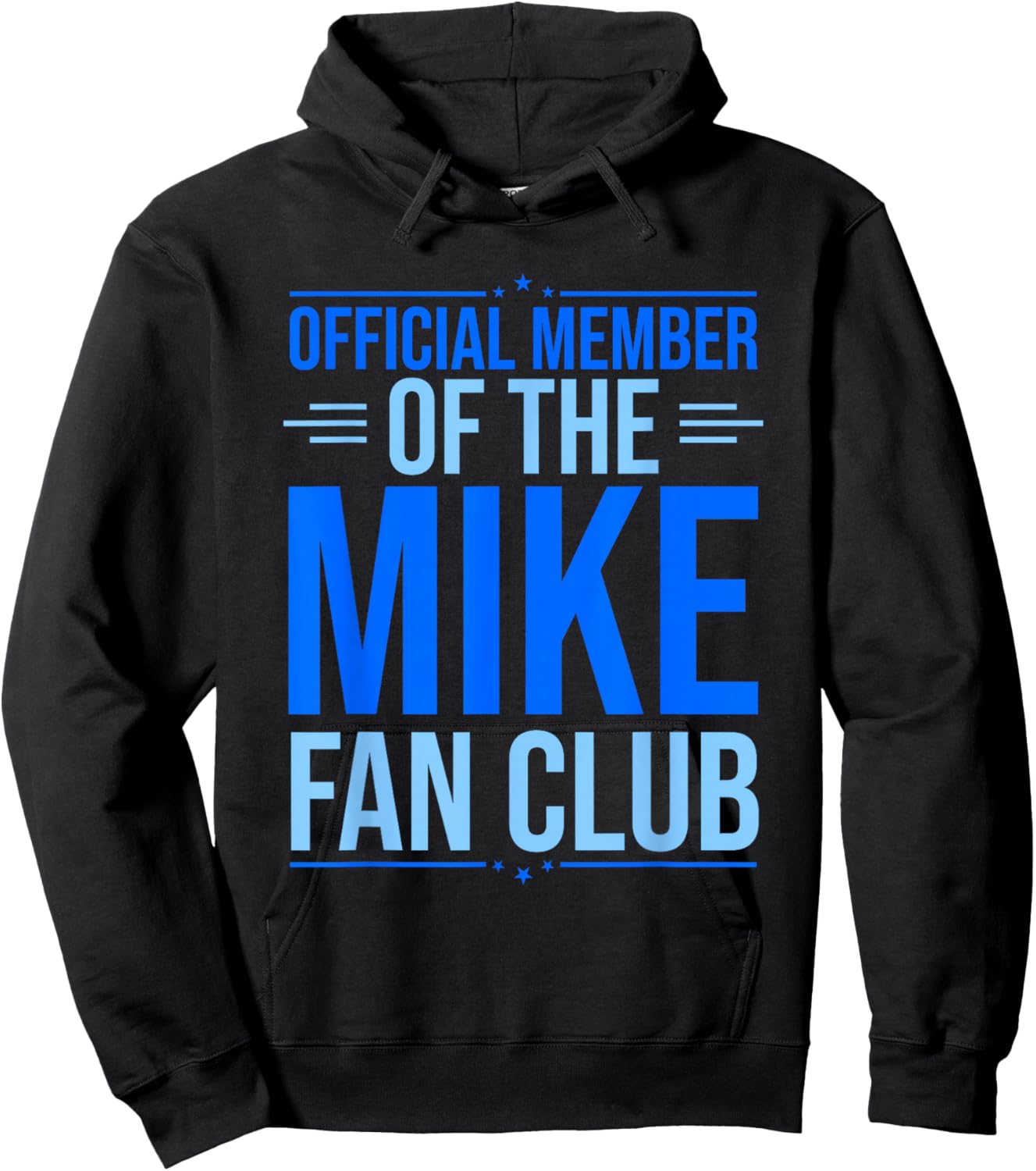 Official Member Of The Mike Fan Club Funny Mike First Name Hoodie - Hoodie | Black