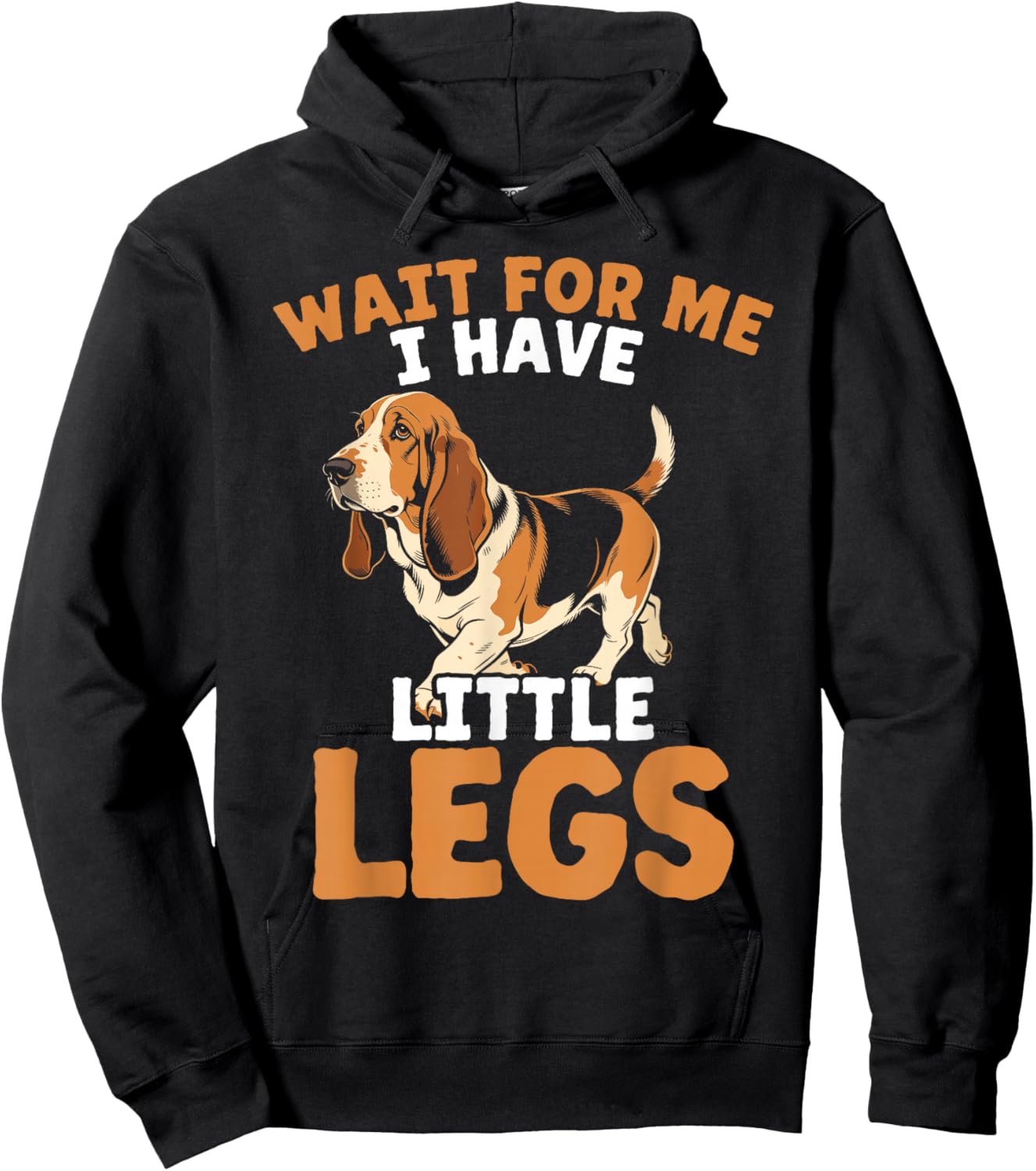 Basset Hound Dog Wait for Me I Have Little Legs Hoodie - Hoodie | Black