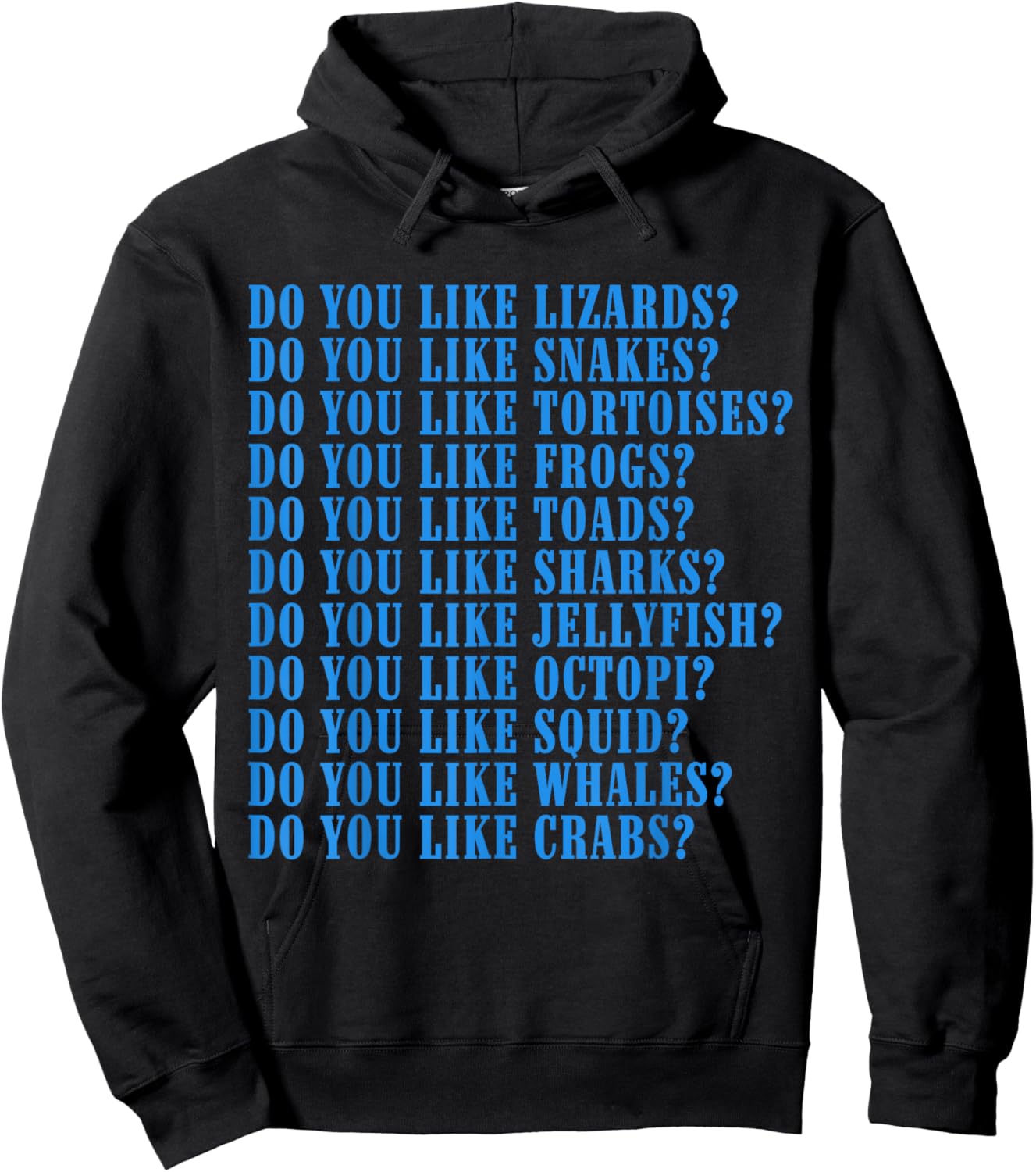 Do You Like Lizards Do You Like Snakes Do You Like Tortoises Hoodie - Hoodie | Black