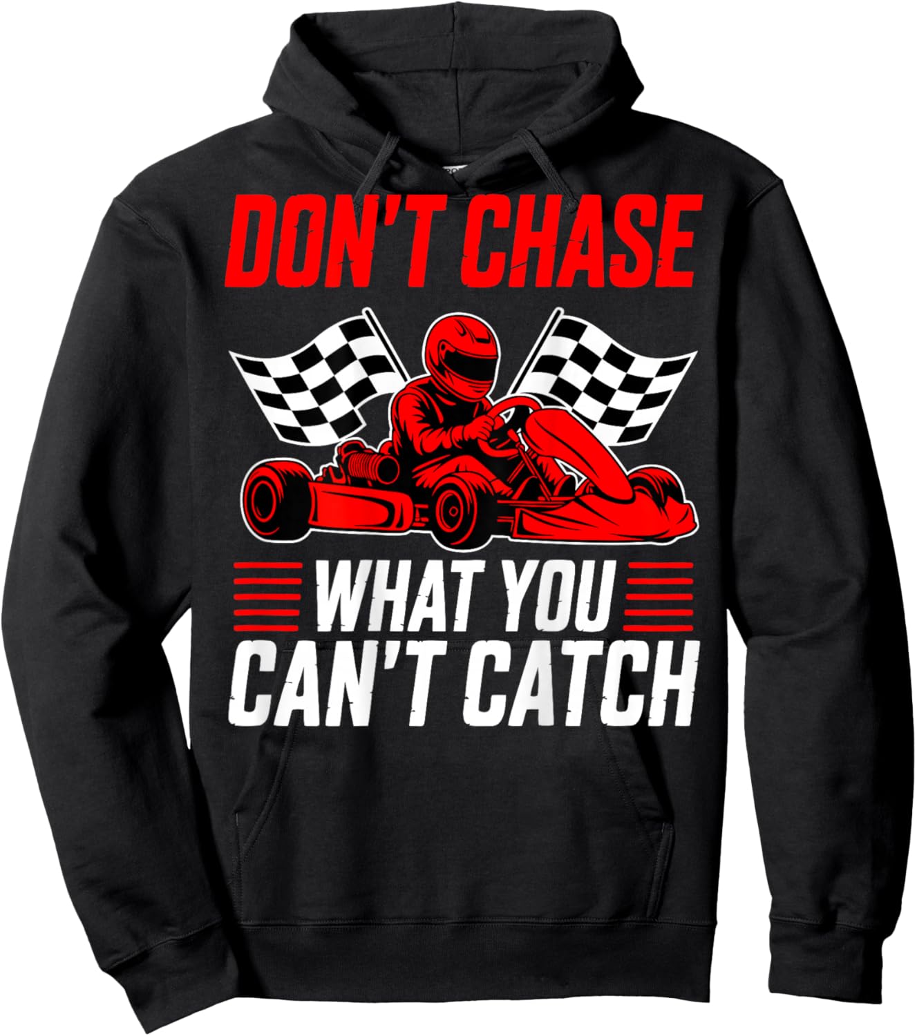 Go Kart Racer Humor Motorsport Chase Hoodie - Hoodie | Black