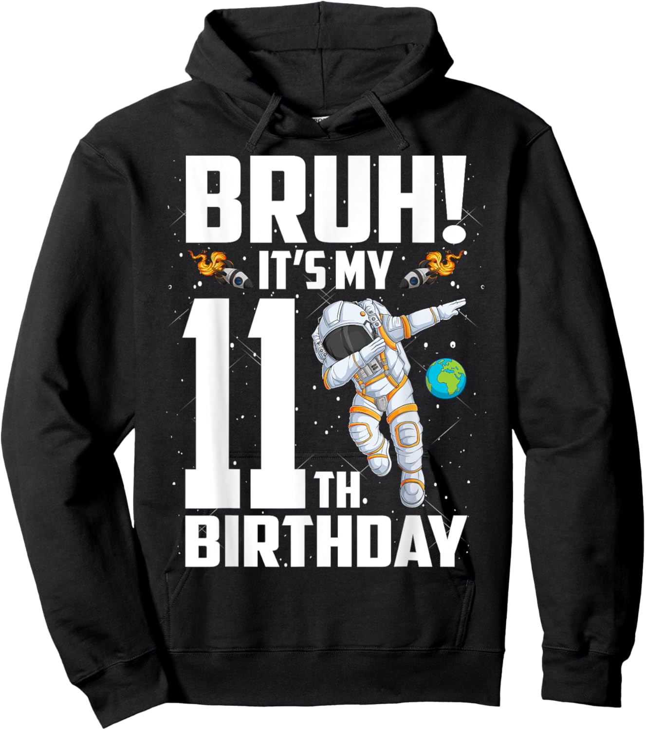 11 Year Old Birthday Astronaut Bruh It's My 11th Birthday Hoodie - Hoodie | Black