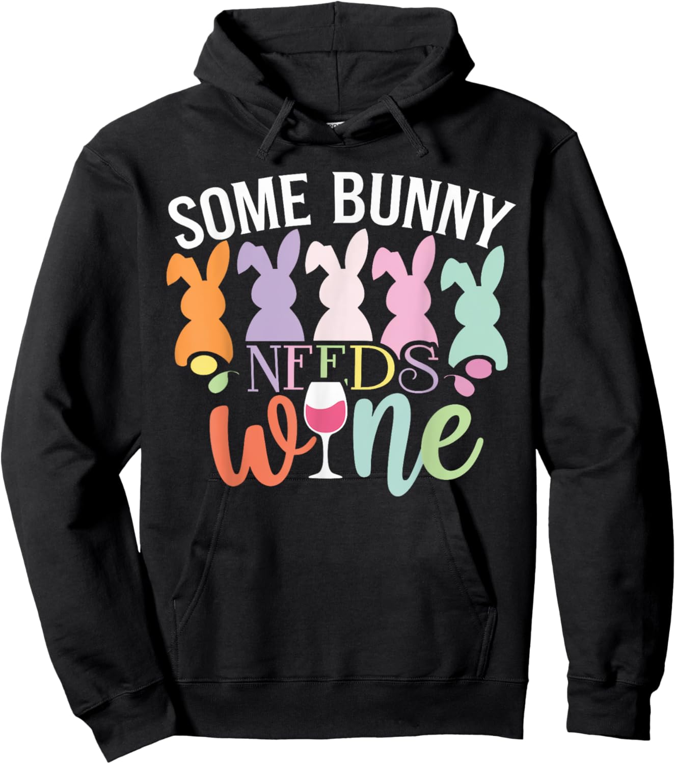 Some Bunny Needs Wine Funny Wine Drinking Bunny Easter Day Hoodie - Hoodie | Black