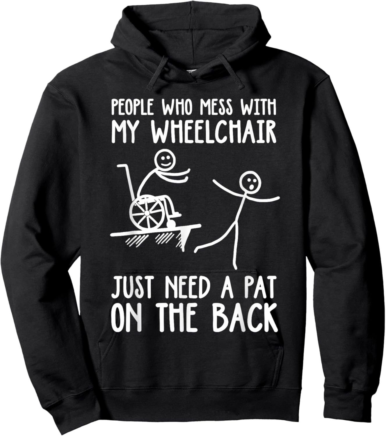 People Who Mess with My Wheelchair Funny Disabled Handicap Hoodie - Hoodie | Black