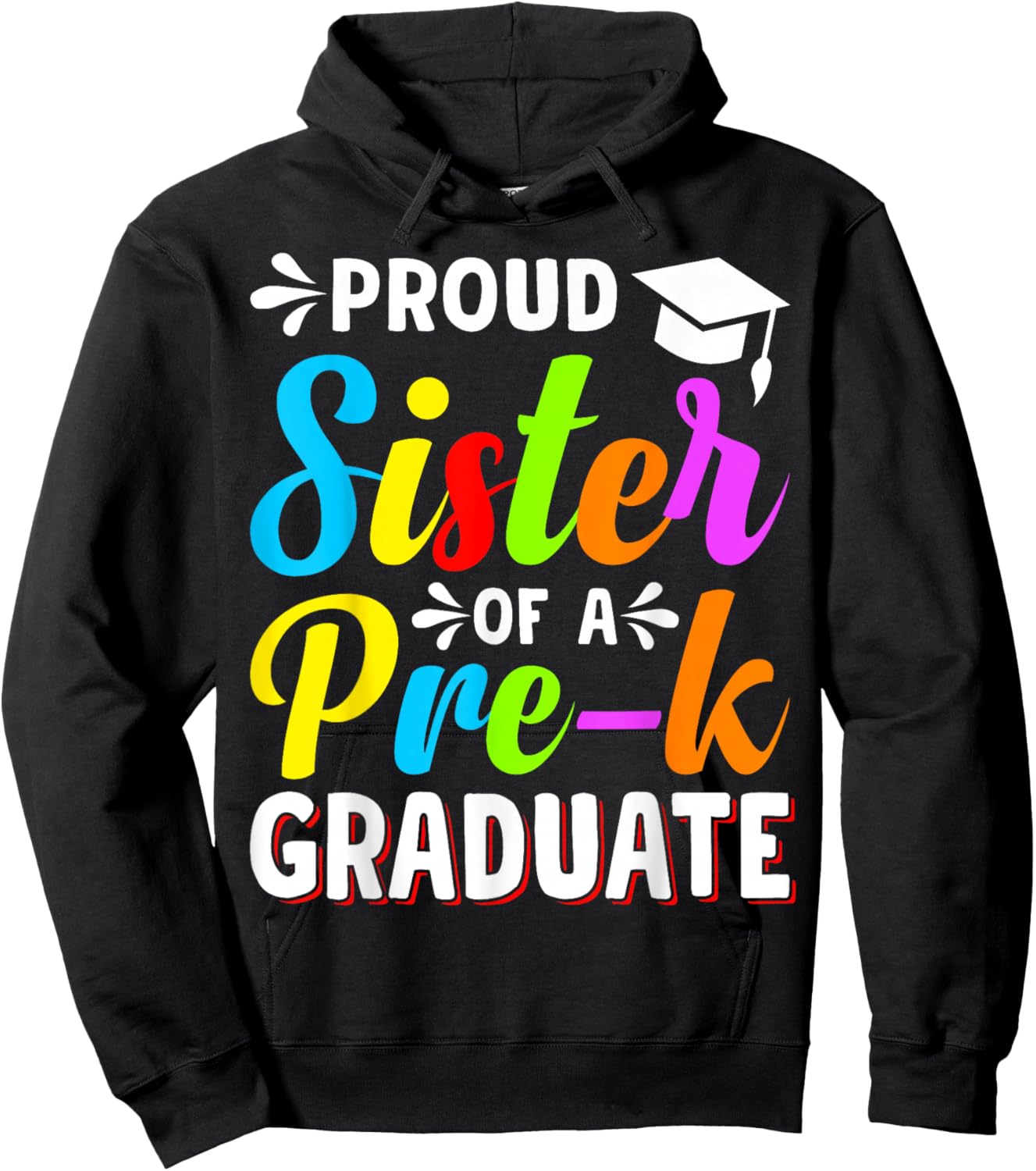 Proud Sister PreK Grad Preschool Graduate Graduation Hoodie - Hoodie | Black