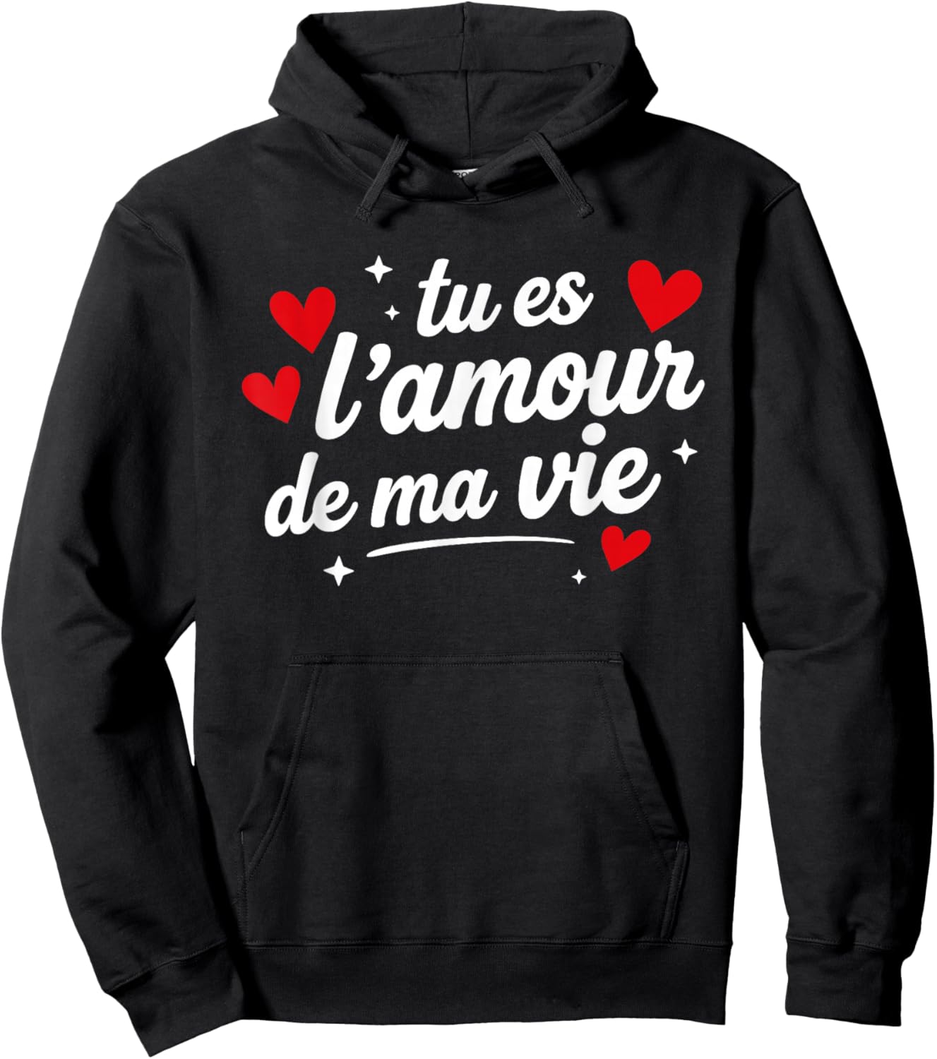 Déclaration Amour Couple Je t'aime Tu ES l'amour de ma Vie Hoodie - Hoodie | Black