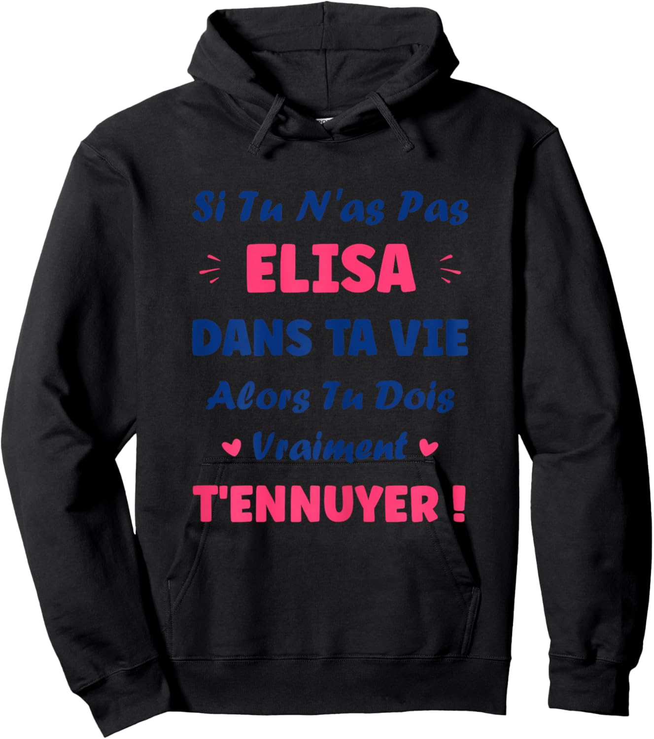 If you don't have Elisa Funny Girl First Name Humor Elisa Hoodie - Hoodie | Black