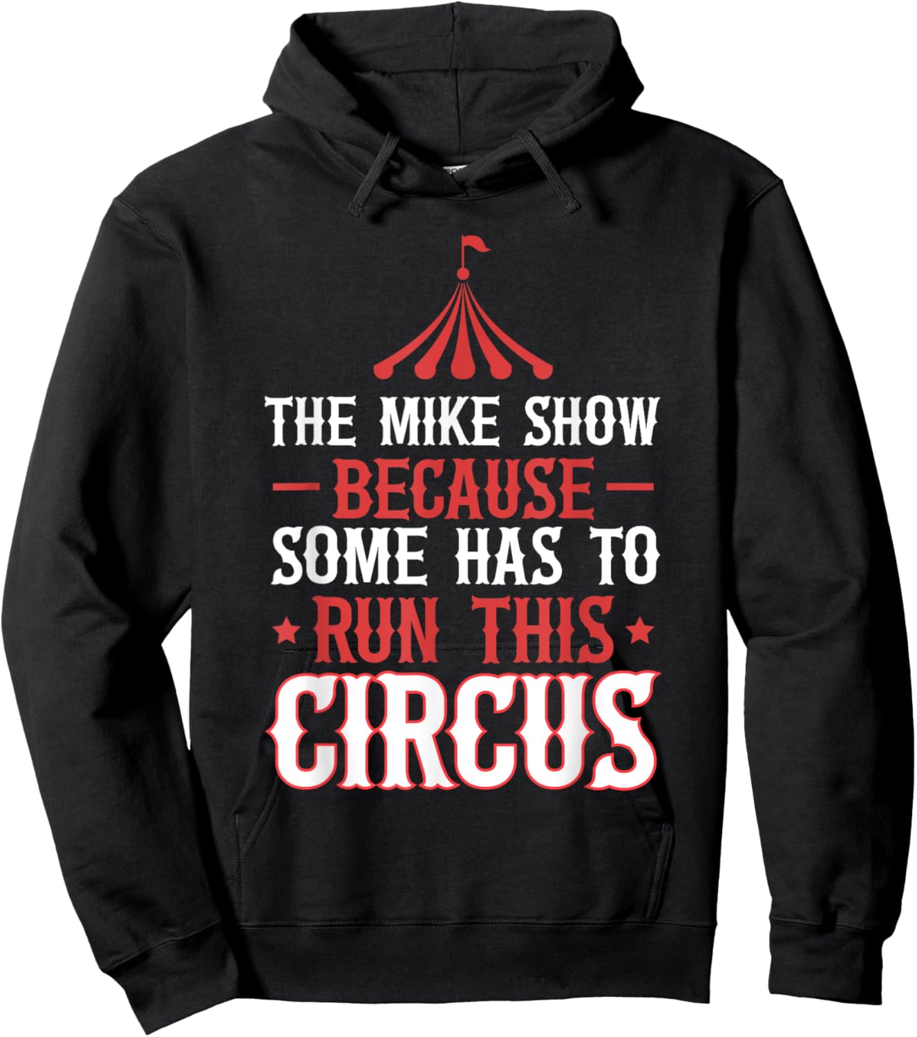 Mike Name Funny Mike The Mike Show Hoodie - Hoodie | Black