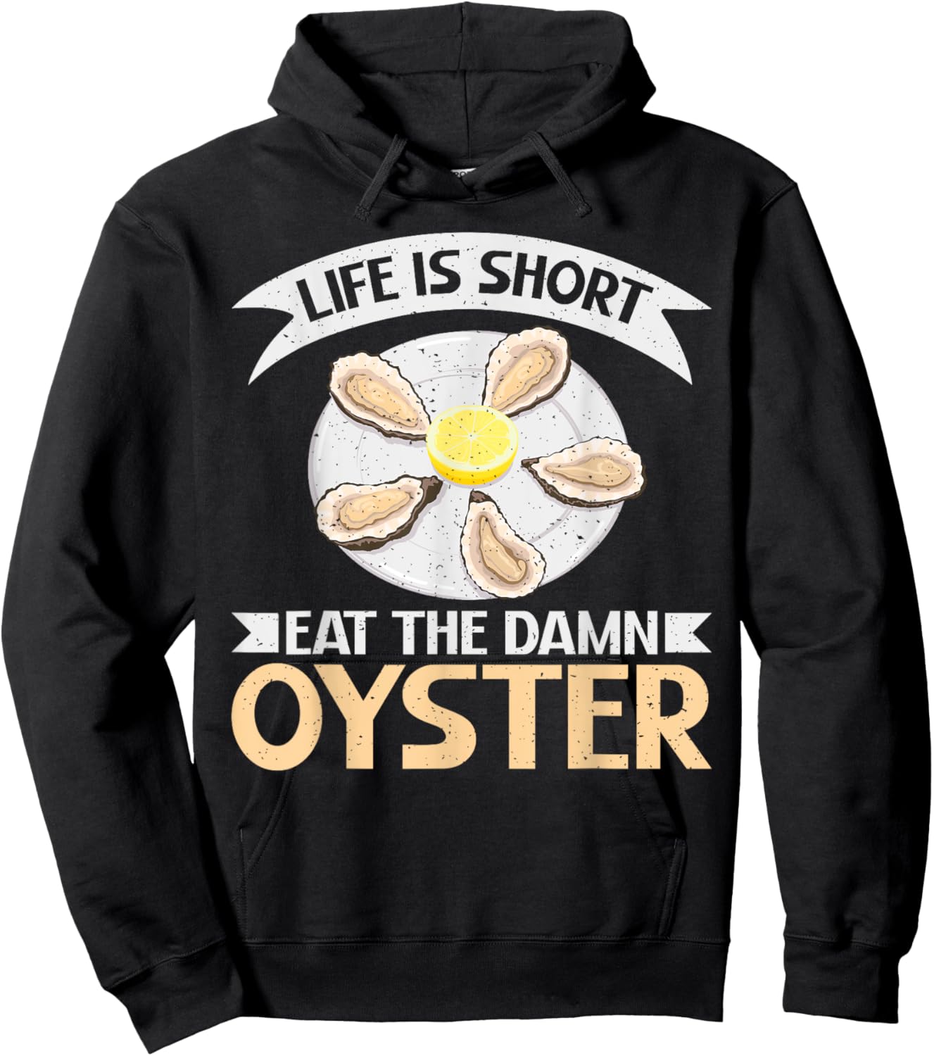 Life is short eat the damn Oyster Hoodie - Hoodie | Black