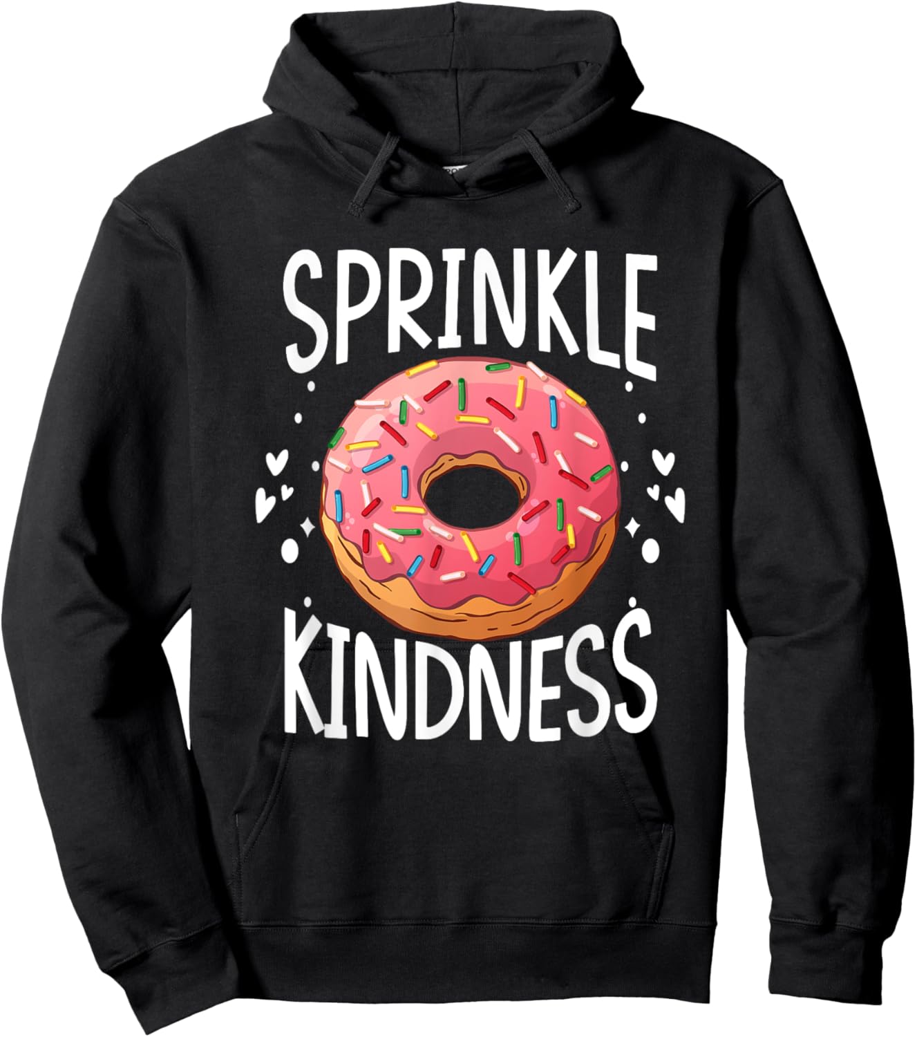 Donut Sprinkle Kindness Funny Girls Women Doughnut Lover Hoodie - Hoodie | Black