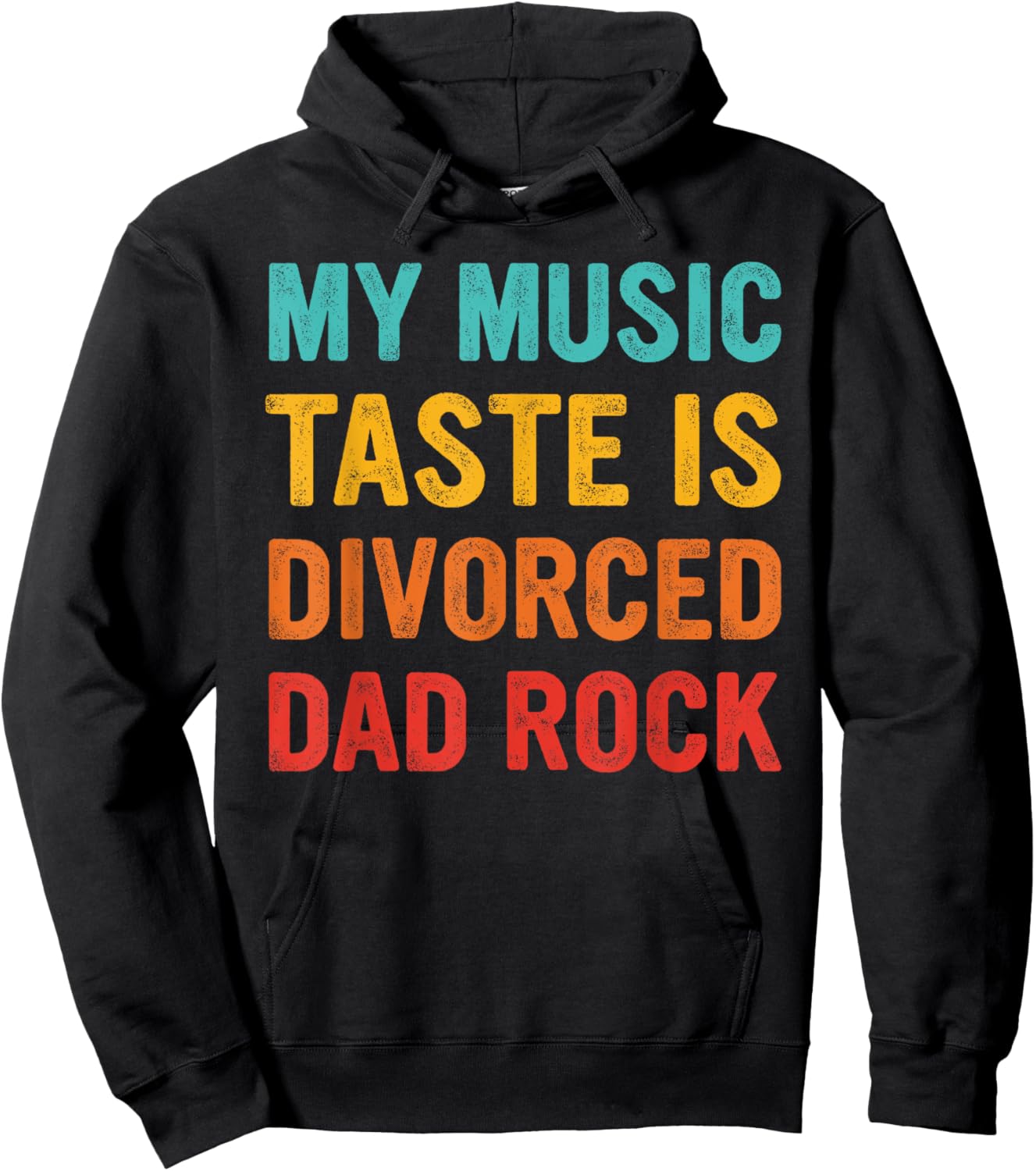 MY MUSIC TASTE IS DIVORCED DAD ROCK Funny design Hoodie - Hoodie | Black