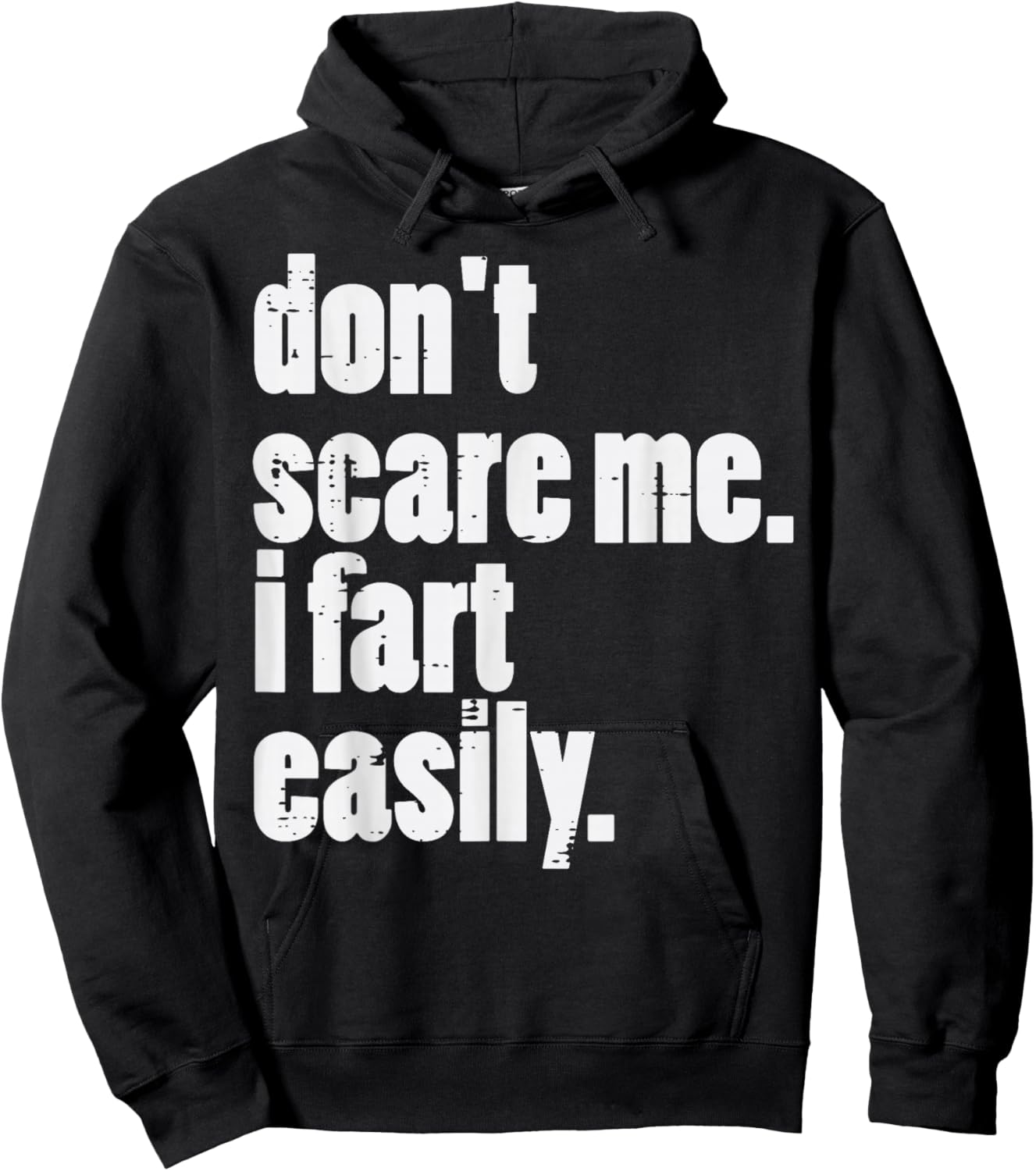 Dont Scare Me I Fart Easily Funny Inappropriate Men Women Hoodie - Hoodie | Black