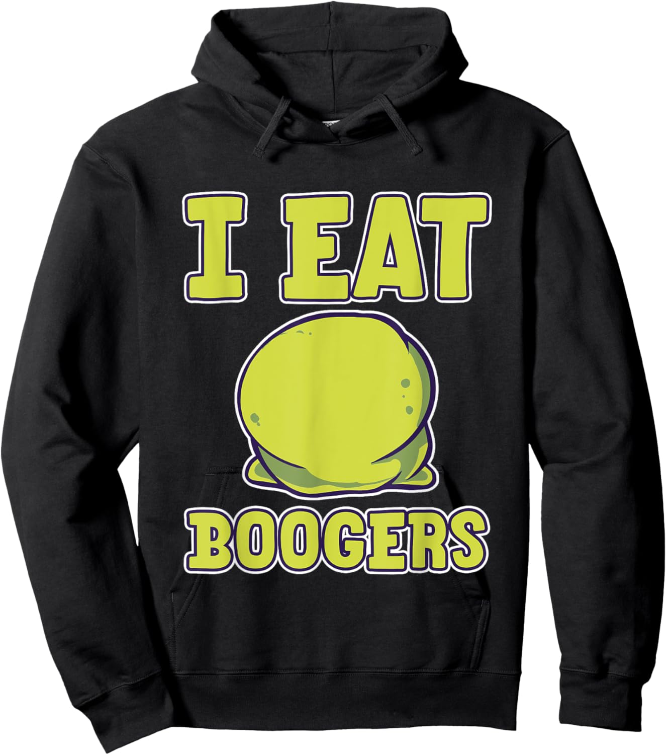 I Eat Boogers Gross Humor Adults Hoodie - Hoodie | Black