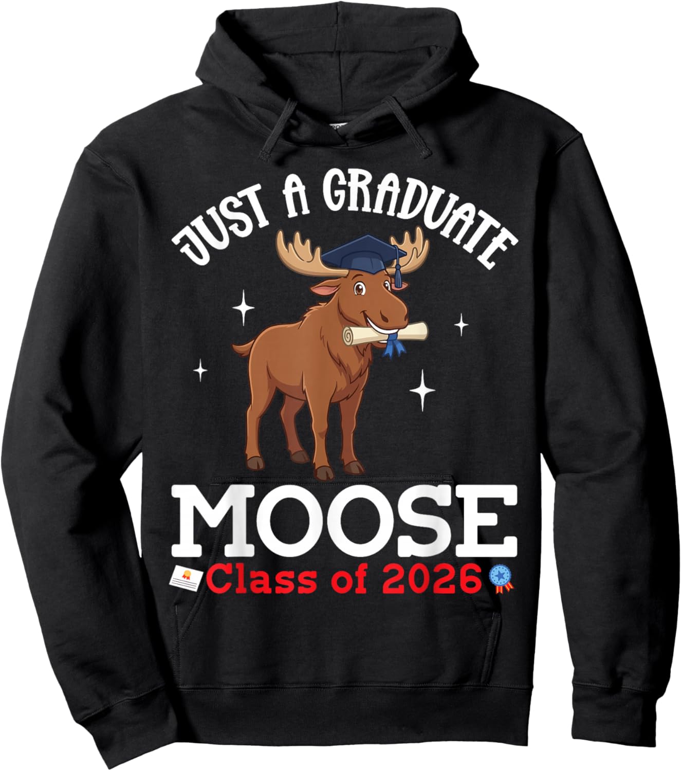 Just A Graduate Moose Class of 2026 Graduation Day Senior Hoodie - Hoodie | Black