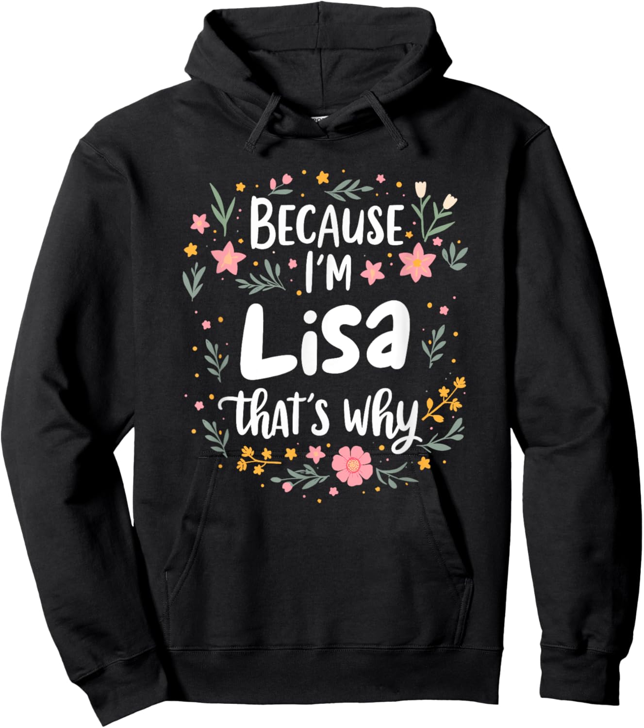Women Because I'm Lisa That's Why Woman Hoodie - Hoodie | Black