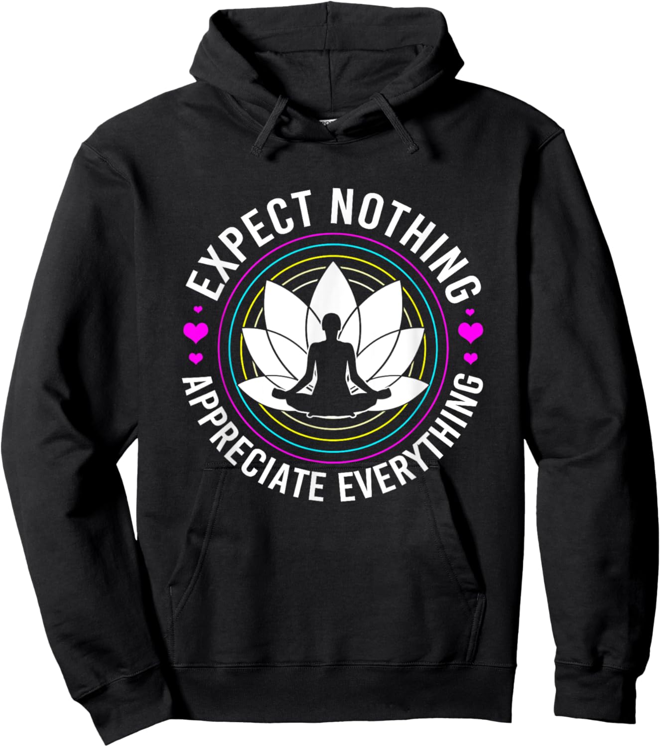 Zen Yoga Mediation Expect Nothing Appreciate Everything Hoodie - Hoodie | Black