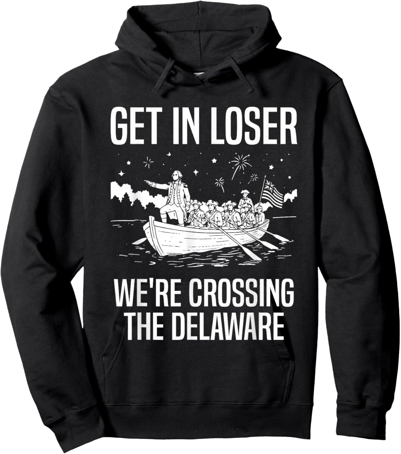 Get in Loser We're Crossing The Delaware Hoodie - Hoodie | Black