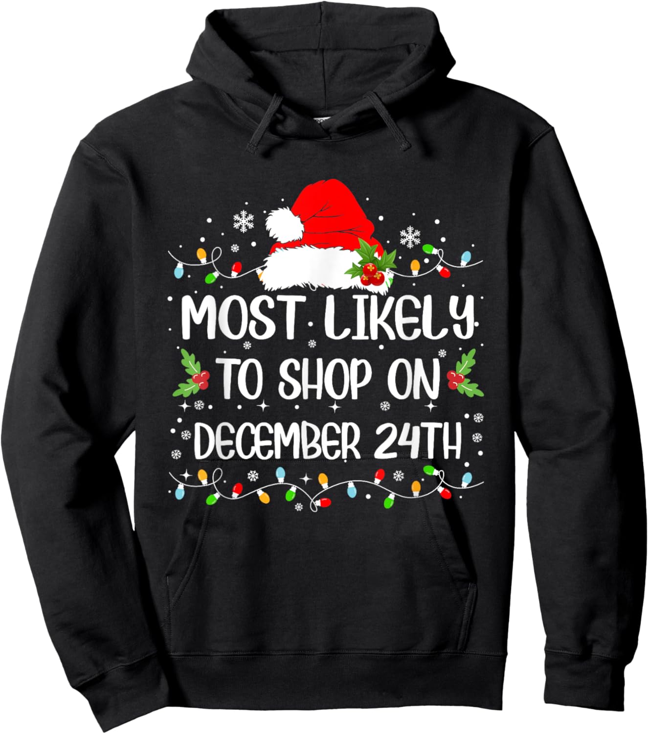 Funny Most Likely To Shop On December 24th Christmas Hoodie - Hoodie | Black