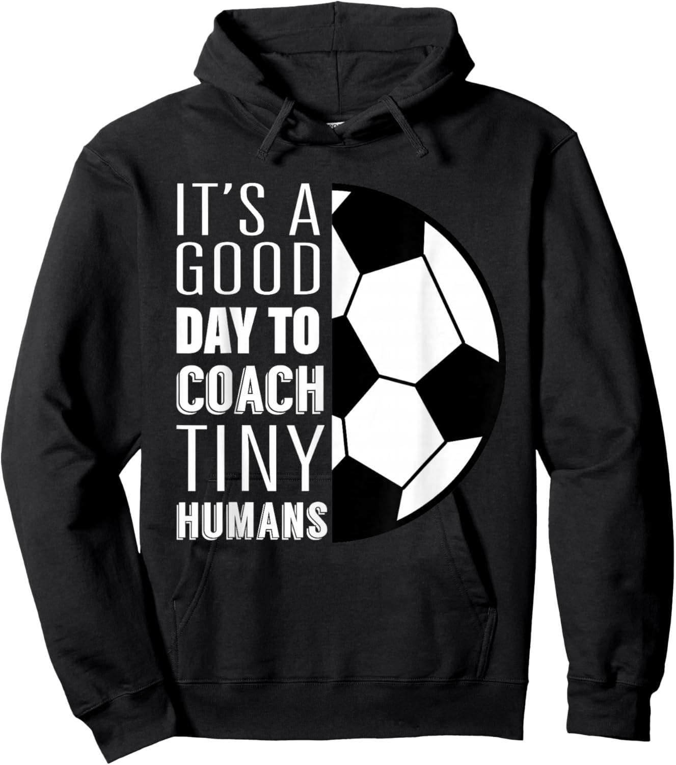 I Coach Tiny Humans Funny Soccer Coach Trainer Outfit Gag Hoodie - Hoodie | Black