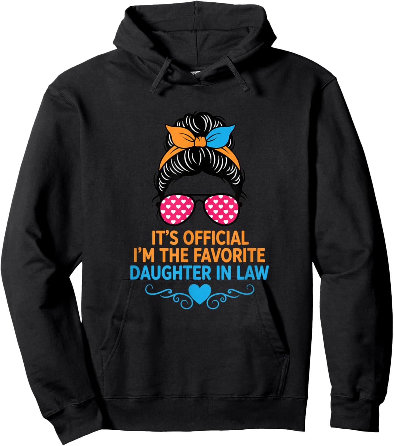 It's Official I'm The Favorite Daughter in Law Funny Family Hoodie - Hoodie | Black