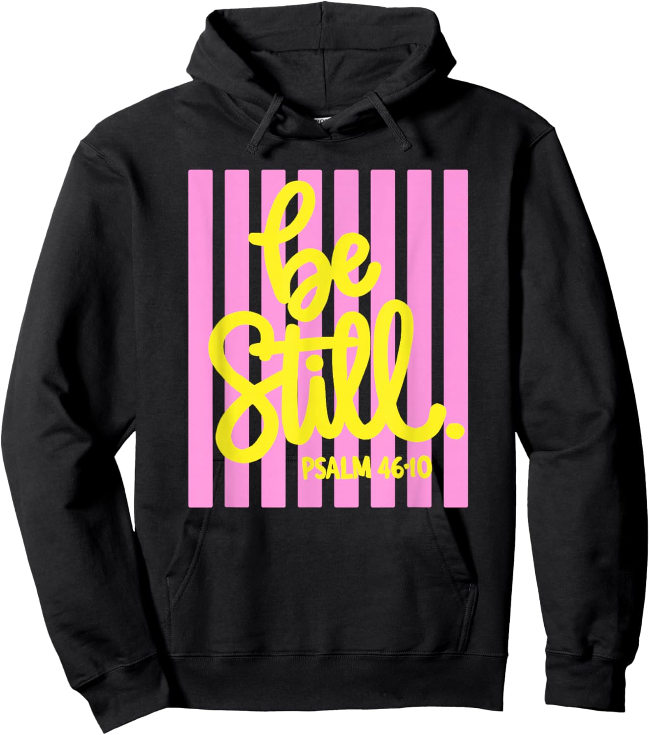 Be Still Psalm 46 10 Christian Jesus Hoodie - Hoodie | Black