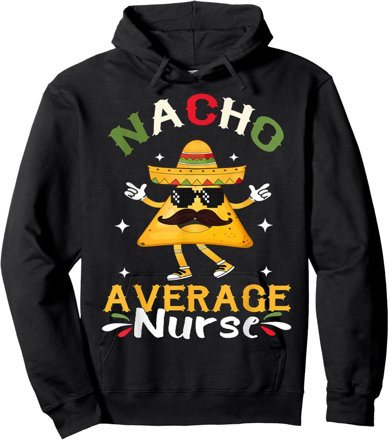 Nacho Average Nurse Cinco De Mayo Mexican Hoodie - Hoodie | Black