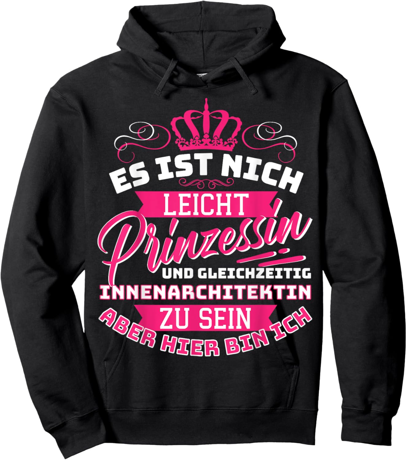 Prinzessin & Innenarchitektin Innenarchitektur Beruf Spruch Hoodie - Hoodie | Black
