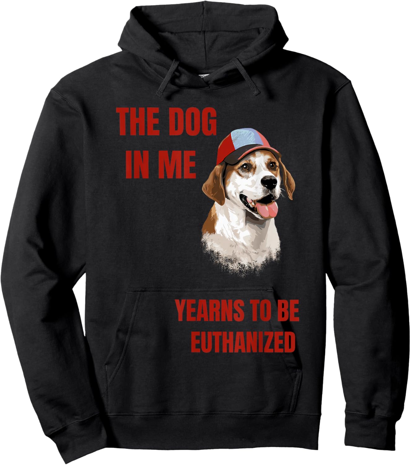 The Dog in Me Yearns to Be Euthanized Hoodie - Hoodie | Black