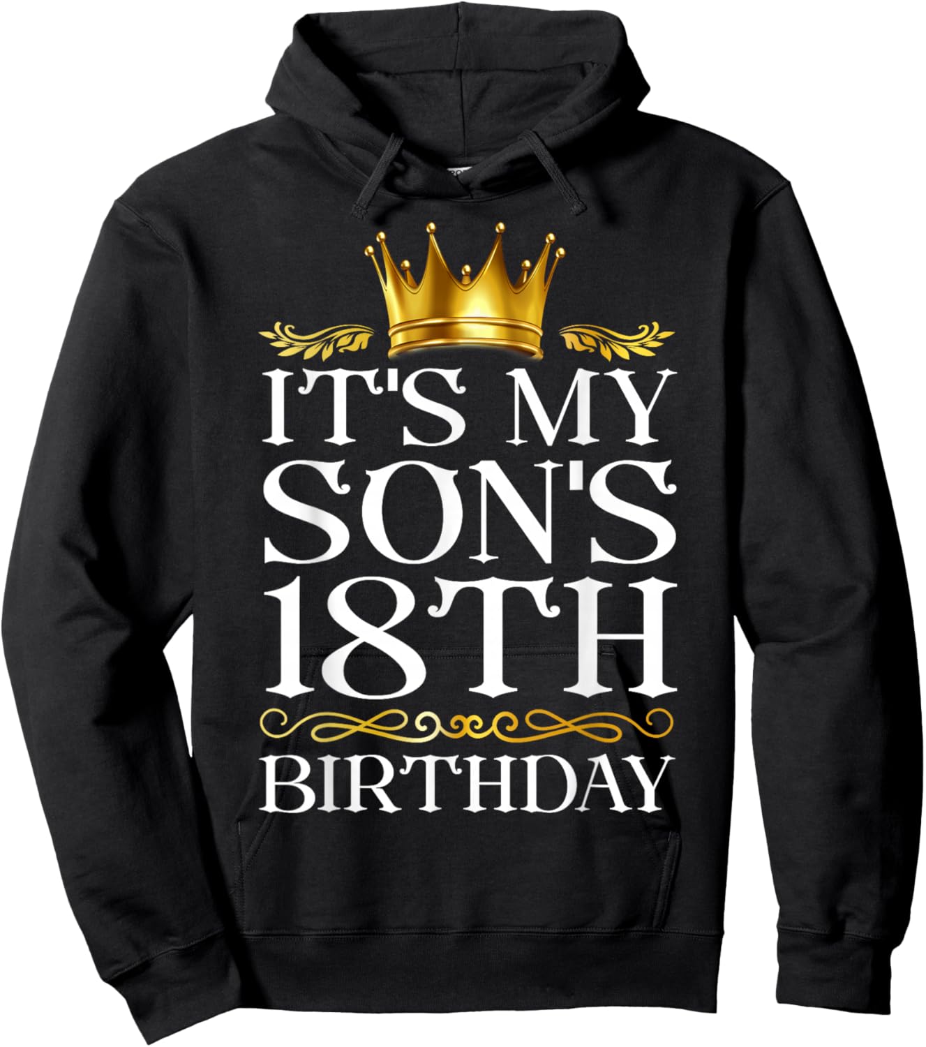 It's My Son's 18th Birthday Happy Birthday 18 Years Old Hoodie - Hoodie | Black