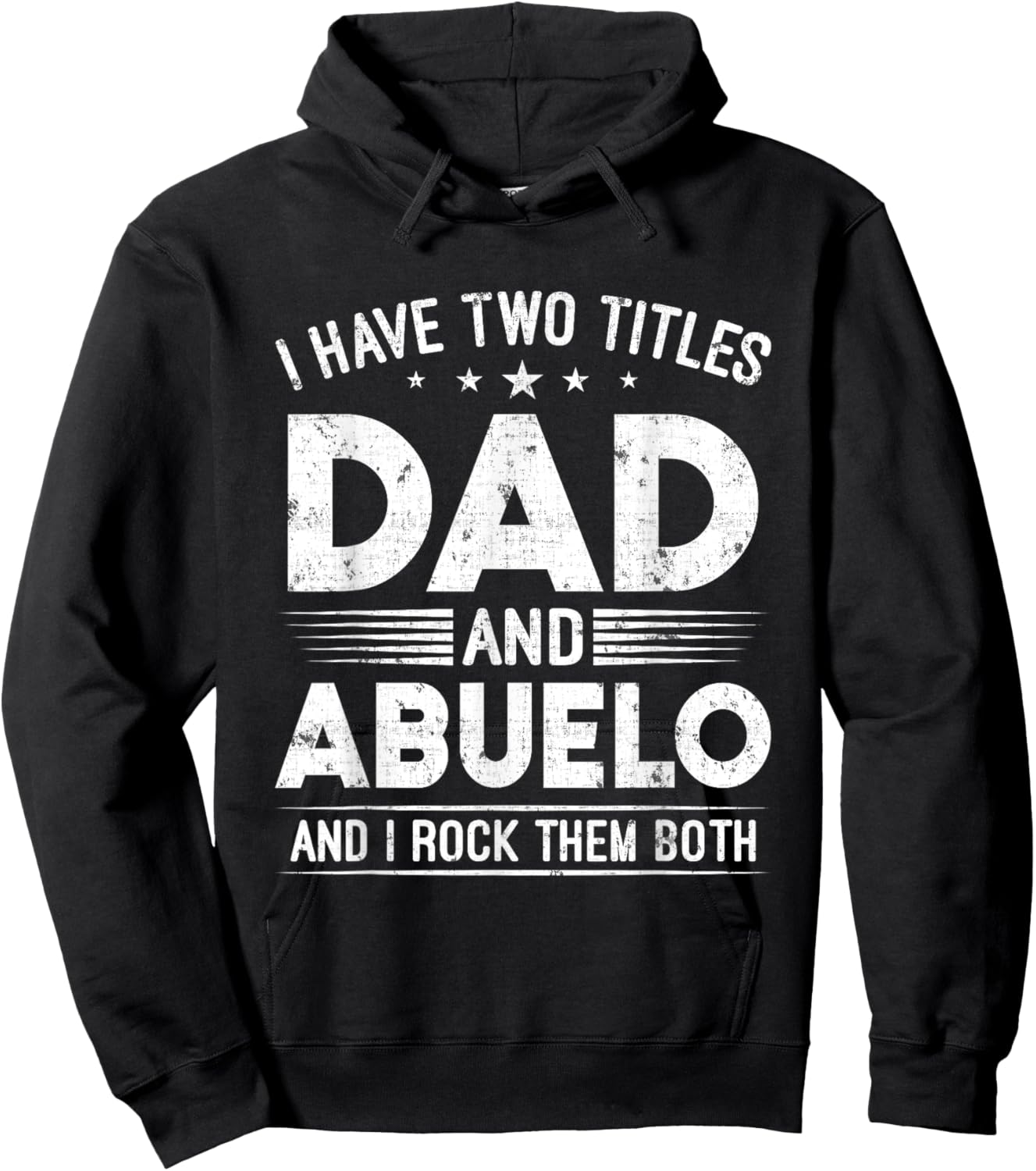 I Have Two Titles Dad And Abuelo Happy Father's Day Abuelo Hoodie - Hoodie | Black