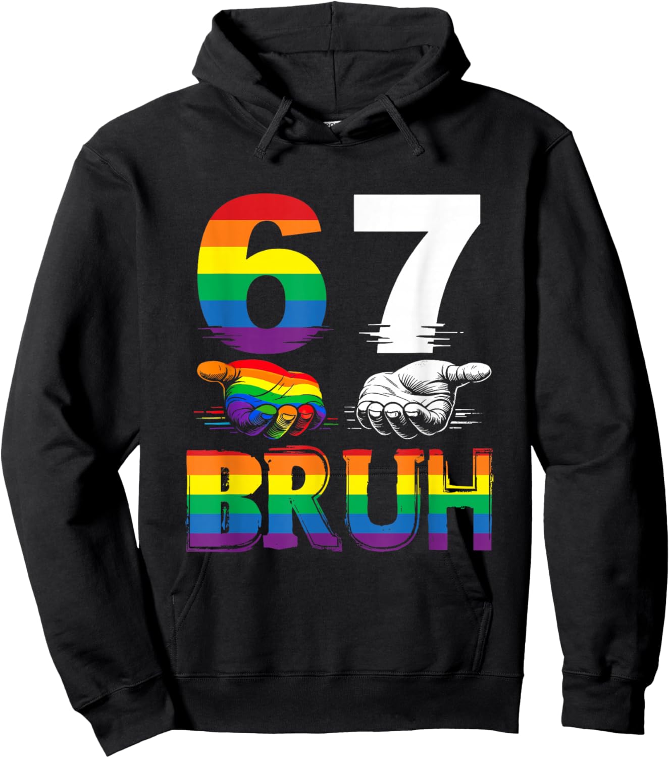 67 Bruh Six Seven Meme LGBTQ Gay Pride Month Rainbow Flag Hoodie - Hoodie | Black