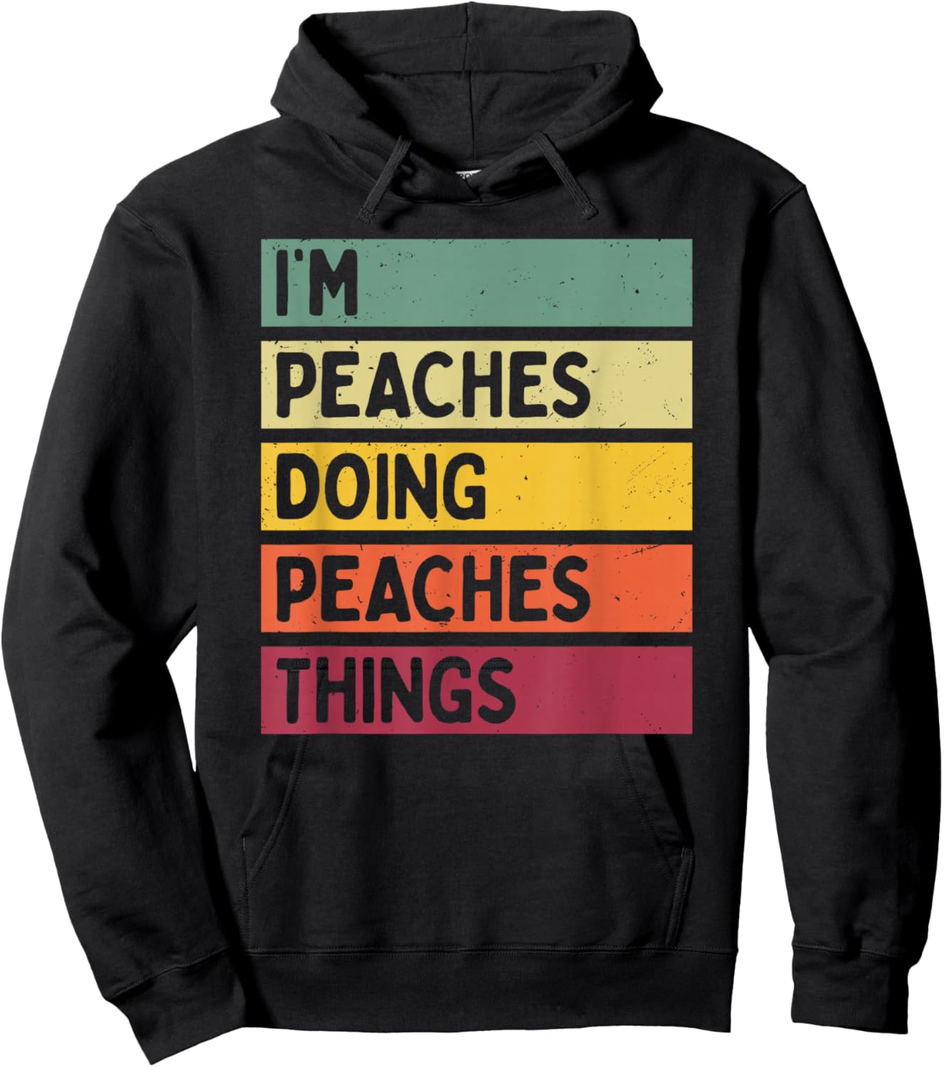 I'm Peaches Doing Peaches Things Funny Personalized Quote Hoodie - Hoodie | Black