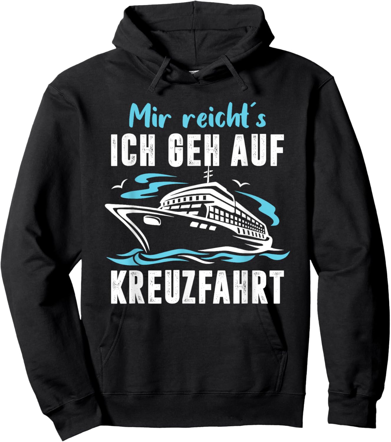 Mir Reichts Ich Geh Auf Kreuzfahrt Sprüche Fun Hoodie - Hoodie | Black