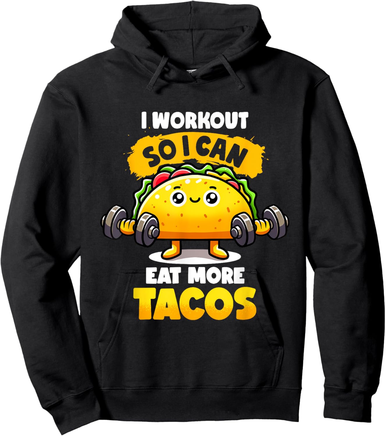 I Work out So I Can Eat More Tacos Gym Tuesday Fitness Taco Hoodie - Hoodie | Black